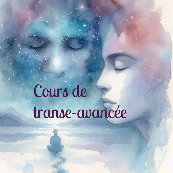 Cours de Transe avancée